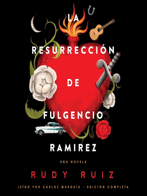 Title details for La Resurrección de Fulgencio Ramirez by Rudy Ruiz - Available